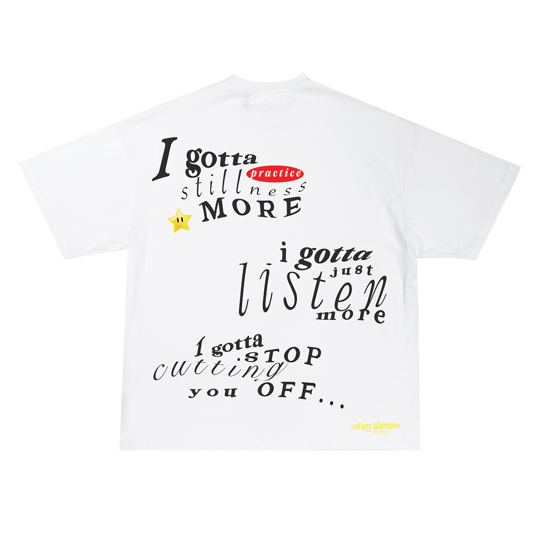 "I Gotta Practice Stillness More" white T-Shirt back