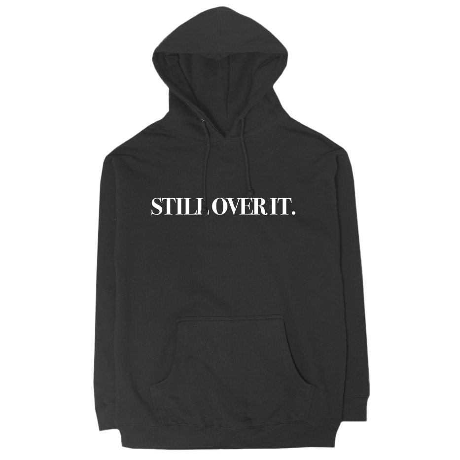 Still Over It Black Hoodie